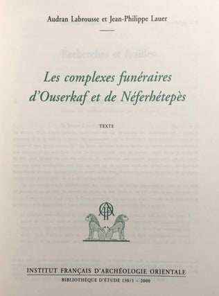 Les complexes funéraires d'Ouserkaf et de Neferhetepes. Tome I: Texte. Tome II: Planches (complete set)