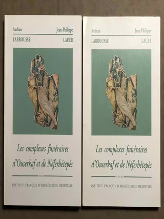 Item #M0254d Les complexes funéraires d'Ouserkaf et de Neferhetepes. Tome I: Texte. Tome...