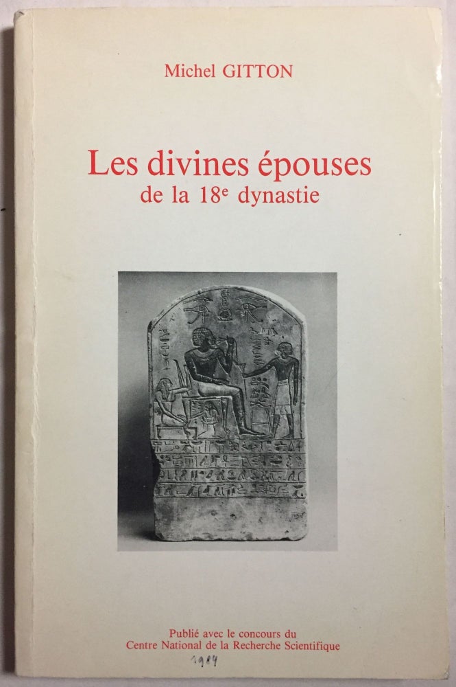 Item #M0256 Les divines épouses de la 18e dynastie. GITTON Michel.[newline]M0256.jpg