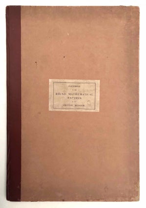 Item #M0265b Facsimilé of the Rhind mathematical papyrus. BUDGE Ernest Alfred Wallis