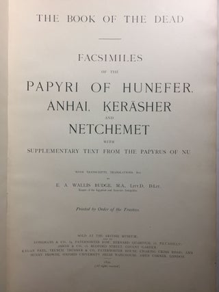 The book of the dead. Facsimiles of the Papyri of Hunefer. Anhai, Kerasher and Netchemet with supplementary text from the papyrus of Nu.[newline]M0273a-05.jpg