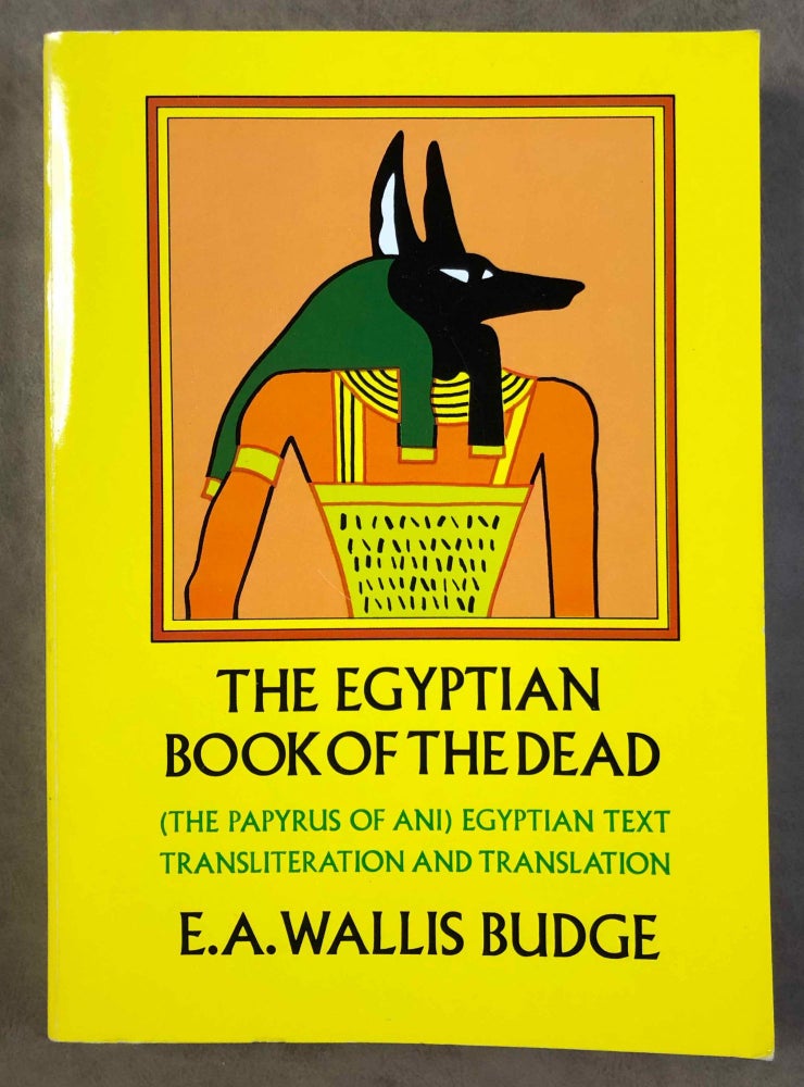 Item #M0276a The Egyptian book of the dead - Papyrus of Ani. BUDGE Ernest Alfred Wallis.[newline]M0276a.jpg