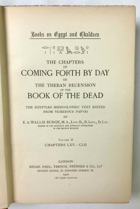 The Chapters of Coming Forth by Day. Or the Theban Recension of the Book of the Dead. The Egyptian Hieroglyphic Text edited from Numerous Papyri. Vol. I: Chapters I-LXIV. Vol. II: Chapters LXV-CLII. Vol. III: Chapters CLIII-CXC and Appendices (complete set)[newline]M0278d-08.jpeg