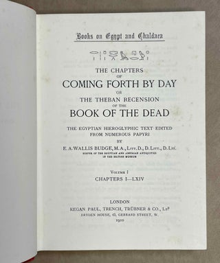 The Chapters of Coming Forth by Day. Or the Theban Recension of the Book of the Dead. The Egyptian Hieroglyphic Text edited from Numerous Papyri. Vol. I: Chapters I-LXIV. Vol. II: Chapters LXV-CLII. Vol. III: Chapters CLIII-CXC and Appendices (complete set)[newline]M0278f-02.jpeg