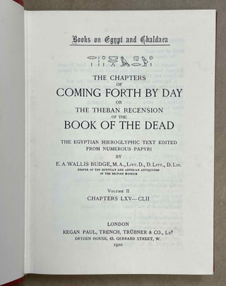 The Chapters of Coming Forth by Day. Or the Theban Recension of the Book of the Dead. The Egyptian Hieroglyphic Text edited from Numerous Papyri. Vol. I: Chapters I-LXIV. Vol. II: Chapters LXV-CLII. Vol. III: Chapters CLIII-CXC and Appendices (complete set)[newline]M0278f-05.jpeg
