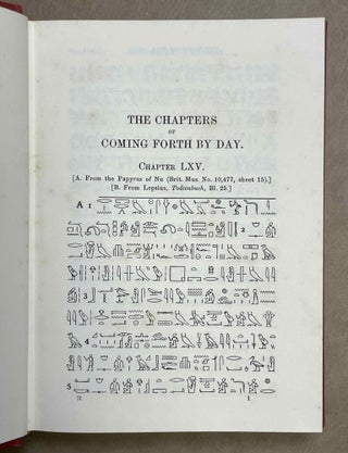 The Chapters of Coming Forth by Day. Or the Theban Recension of the Book of the Dead. The Egyptian Hieroglyphic Text edited from Numerous Papyri. Vol. I: Chapters I-LXIV. Vol. II: Chapters LXV-CLII. Vol. III: Chapters CLIII-CXC and Appendices (complete set)