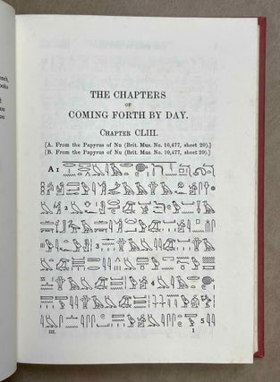 The Chapters of Coming Forth by Day. Or the Theban Recension of the Book of the Dead. The Egyptian Hieroglyphic Text edited from Numerous Papyri. Vol. I: Chapters I-LXIV. Vol. II: Chapters LXV-CLII. Vol. III: Chapters CLIII-CXC and Appendices (complete set)[newline]M0278f-08.jpeg