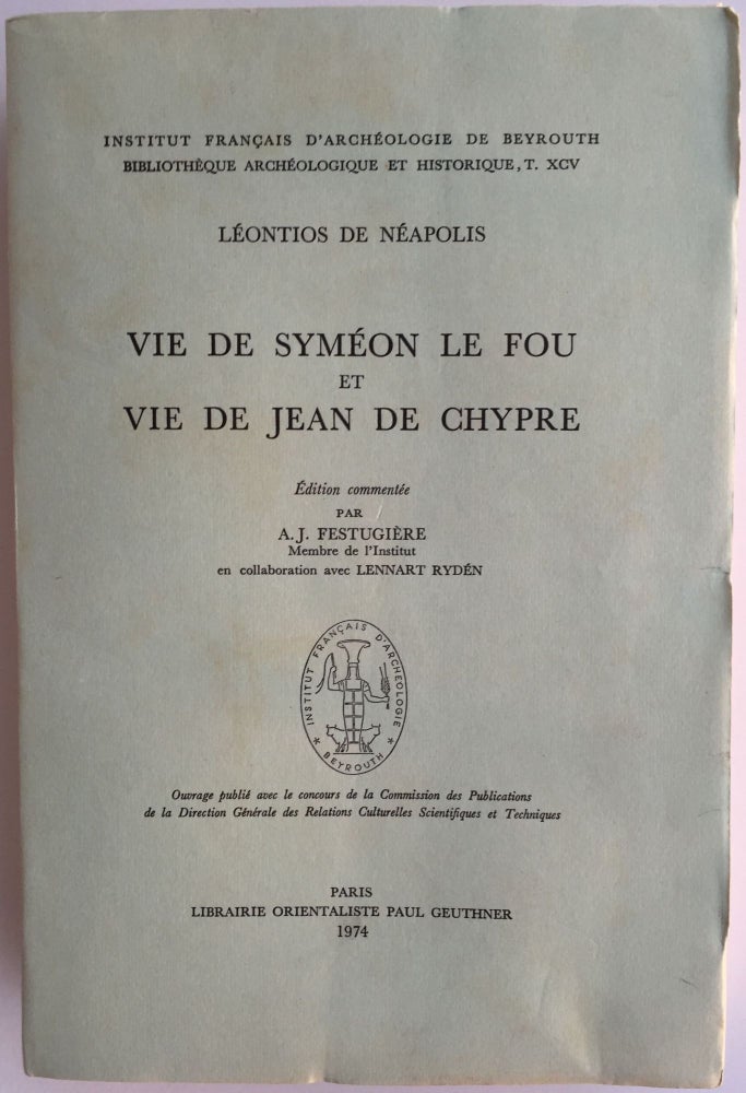 Item #M0291f Vie de Syméon le fou et vie de Jean de Chypre. FESTUGIERE André-Jean - LEONTIOS DE NEAPOLIS.[newline]M0291f.jpg
