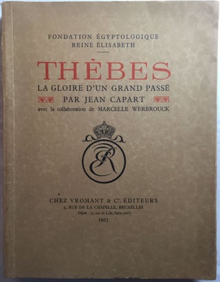 Item #M0308 Thèbes. La gloire d'un grand passé. CAPART Jean