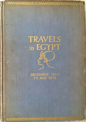 Item #M0309a Travels in Egypt (December 1880 to May 1891). Letters of Charles Edwin Wilbour....[newline]M0309a.jpg