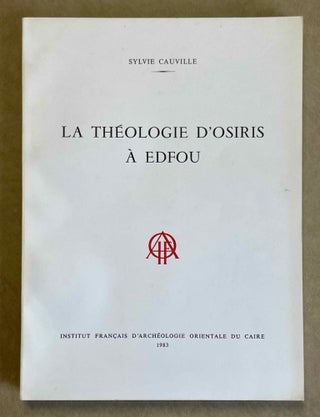 Item #M0321e La théologie d'Osiris à Edfou. CAUVILLE Sylvie[newline]M0321e-00.jpeg
