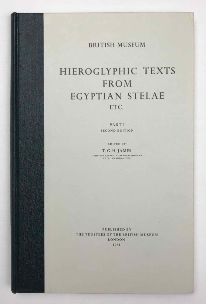 Item #M0336b Hieroglyphic texts from Egyptian stelae in the British Museum. Part I (2nd edition). JAMES Thomas Garnet Henry.[newline]M0336b-00.jpeg