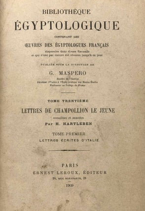 Lettres et journaux de Champollion, recueillis et anotés par H. Hartleben. Tome I: Lettres écrites d'Italie. Tome II: Lettres et journaux écrits pendant le voyage d'Egypte (complete set)