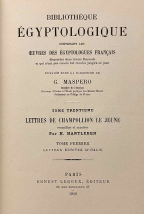 Lettres et journaux de Champollion, recueillis et anotés par H. Hartleben. Tome I: Lettres écrites d'Italie. Tome II: Lettres et journaux écrits pendant le voyage d'Egypte (complete set)