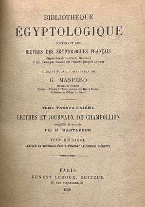 Lettres et journaux de Champollion, recueillis et anotés par H. Hartleben. Tome I: Lettres écrites d'Italie. Tome II: Lettres et journaux écrits pendant le voyage d'Egypte (complete set)