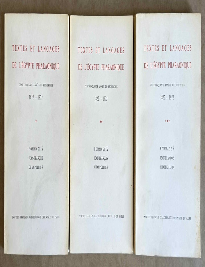Item #M0349p Hommage &agrave; J.F. Champollion - Textes et langages de l'Egypte pharaonique. Cent cinquante ann&eacute;es de recherches. Tomes I, II & III (complete set). CHAMPOLLION Jean-Fran&ccedil;ois, in honorem.[newline]M0349p-00.jpeg