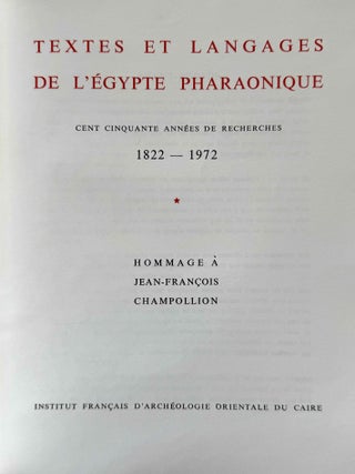 Hommage &agrave; J.F. Champollion - Textes et langages de l'Egypte pharaonique. Cent cinquante ann&eacute;es de recherches. Tomes I, II & III (complete set)[newline]M0349p-02.jpeg