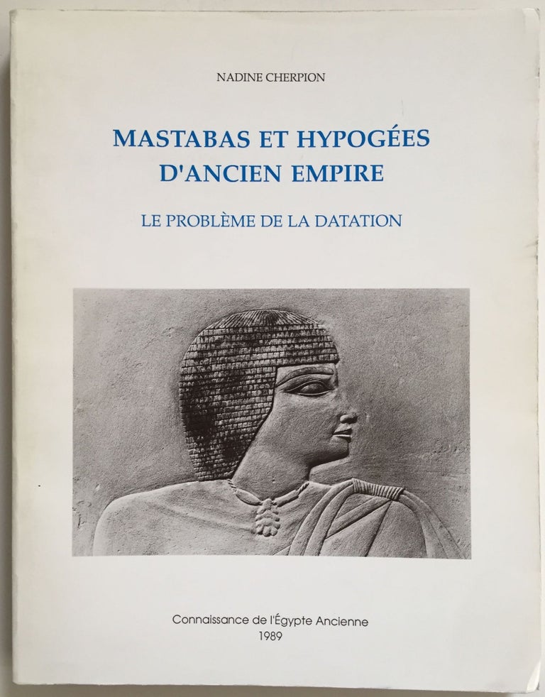 Item #M0367c Mastabas et hypogées d'Ancien Empire: le problème de la datation. CHERPION Nadine.[newline]M0367c.jpg