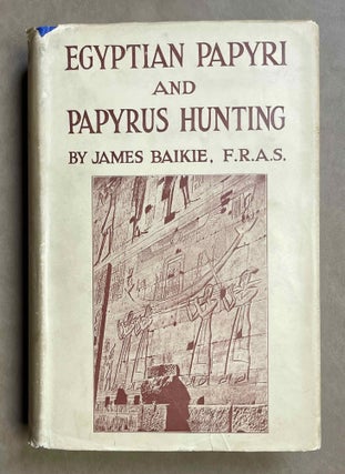 Item #M0378a Egyptian papyri and papyrus-hunting. BAIKIE James[newline]M0378a-00.jpeg
