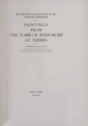 Paintings from the Tomb of Rekh-Mi-Re’ at Thebes. With plates in color from copies by Nina de Garis Davies and Charles K. Wilkinson.[newline]M0403e-03.jpeg