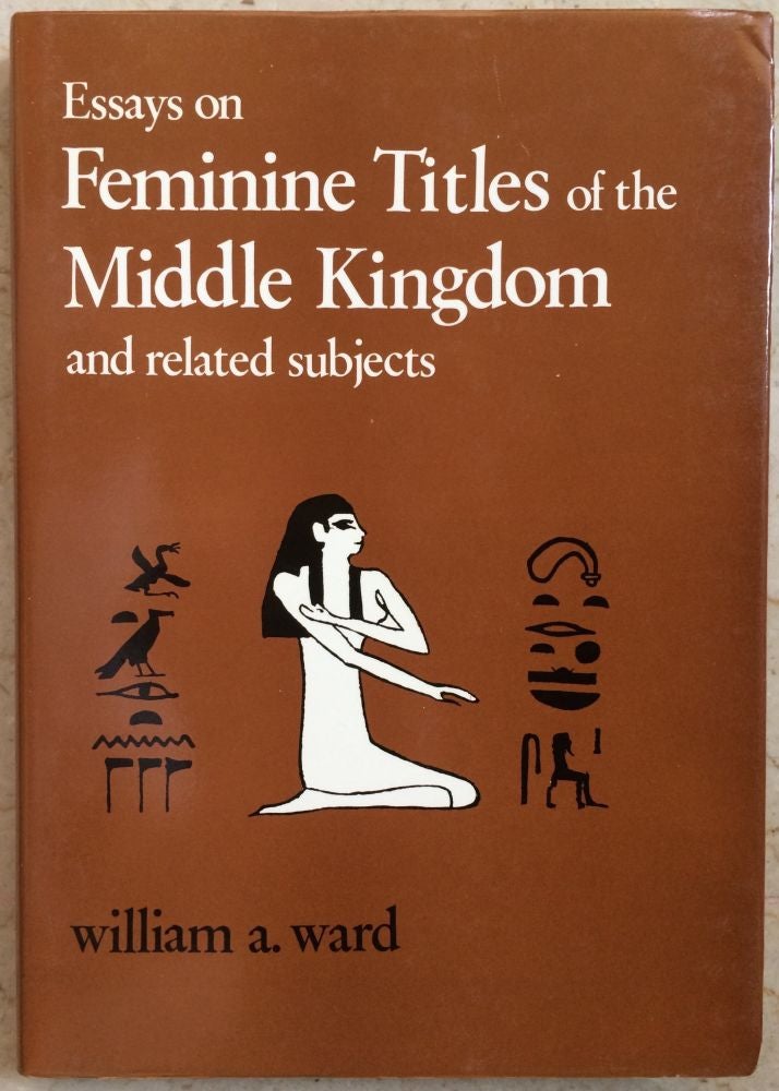 Item #M0408 Essays on feminine titles of the Middle Kingdom. WARD William A.[newline]M0408.jpg