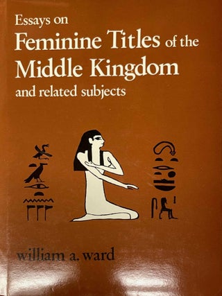 Item #M0408f Essays on feminine titles of the Middle Kingdom. WARD William A[newline]M0408f-00.jpeg