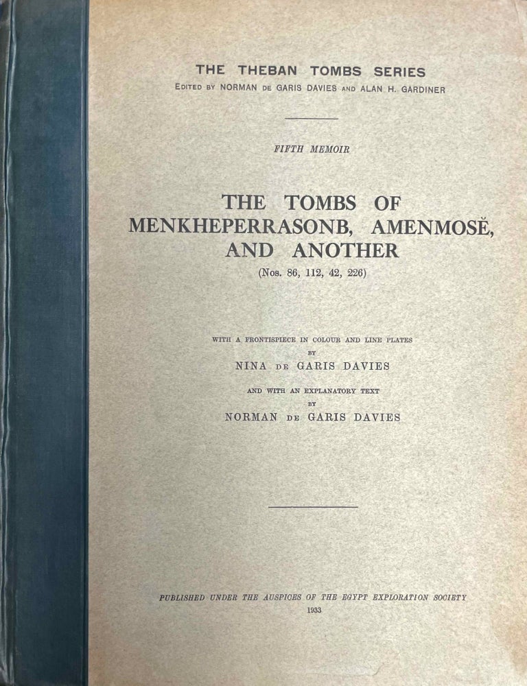Item #M0420h The tombs of Menkheperrasonb, Amenmose and another (No 86, 112, 42 and 226). DAVIES Norman de Garis.