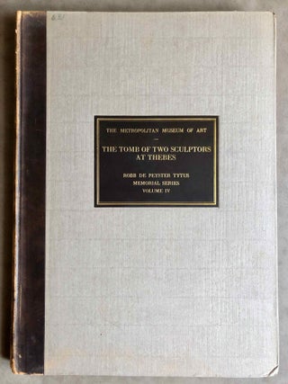 Robb de Peyster Tytus series, Vol. IV: The tomb of two sculptors at Thebes