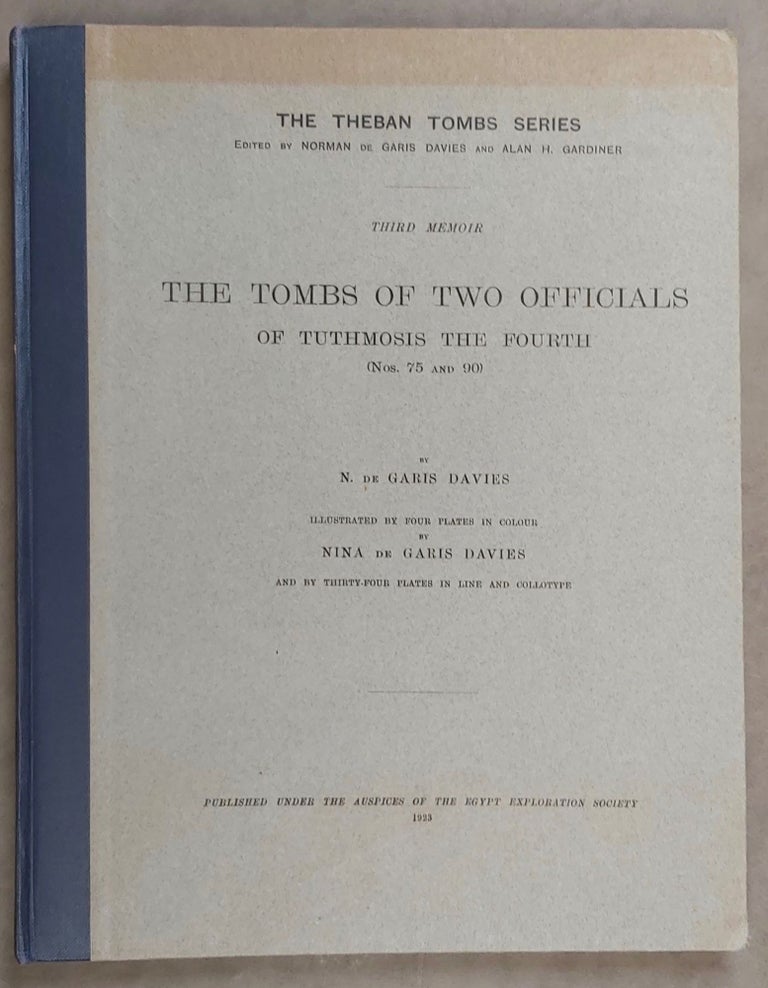 Item #M0431 The tomb of two officials of Tuthmosis the Fourth (Nos. 75 and 90). DAVIES Norman de Garis.[newline]M0431.jpg