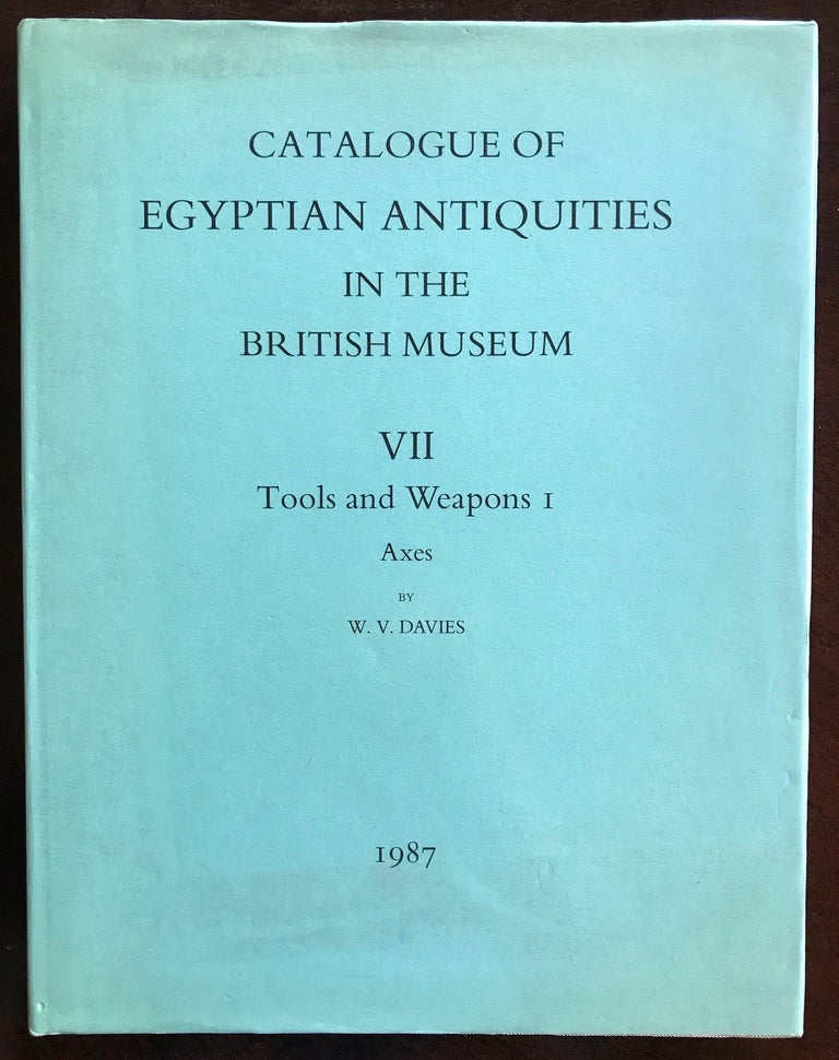 Item #M0436a Catalogue of Egyptian Antiquities in the British Museum VII: Tools and weapons, I: Axes. DAVIES William Vivian.[newline]M0436a.jpg