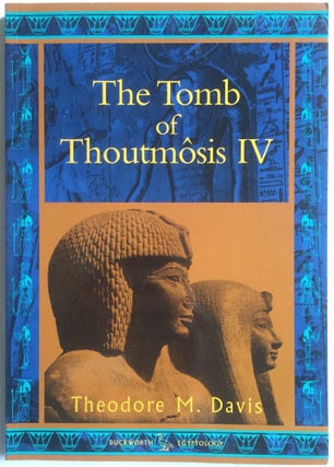 Item #M0441b The tomb of Thoutmosis IV. DAVIS Theodore M. - CARTER Howard - NEWBERRY Percy E. -...[newline]M0441b.jpg