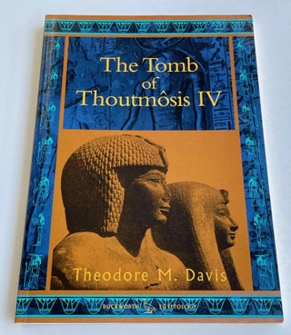 Item #M0441e The tomb of Thoutmosis IV. DAVIS Theodore M. - CARTER Howard - NEWBERRY Percy E. -...