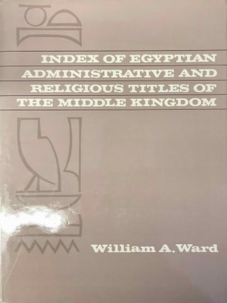 Item #M0450f Index of Egyptian administrative and religious titles of the Middle Kingdom. WARD...[newline]M0450f-00.jpeg