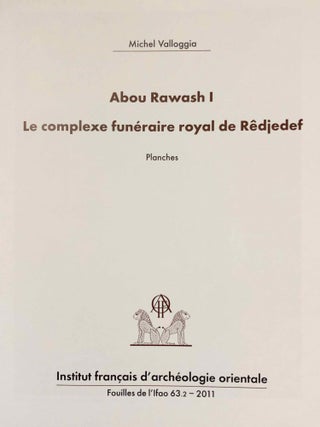 Abou Rawash. Volume I: Le complexe funéraire royal de Rêdjedef. Tome I: Etude historique et architecturale. Tome II: Planches (complete set)[newline]M0453d-15.jpg