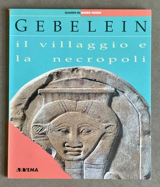 Item #M0461c Gebelein. Il villaggio e la necropoli. DONADONI ROVERI Ana Maria