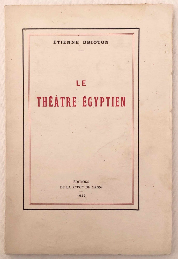 Item #M0466a Le théâtre égyptien. DRIOTON Etienne.[newline]M0466a.jpg