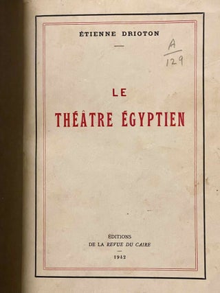 Le th&eacute;&acirc;tre &eacute;gyptien[newline]M0466c-02.jpeg
