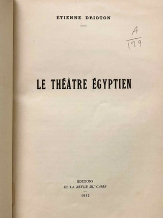 Le th&eacute;&acirc;tre &eacute;gyptien[newline]M0466c-03.jpeg