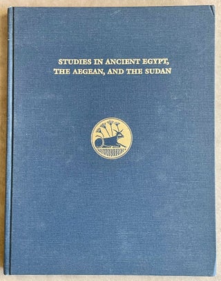 Item #M0473b Studies in Ancient Egypt, the Aegean, and the Sudan. Essays in honor of Dows Dunham....[newline]M0473b-00.jpeg