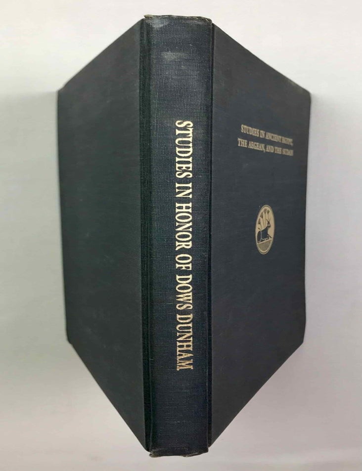 Item #M0473c Studies in Ancient Egypt, the Aegean, and the Sudan. Essays in honor of Dows Dunham. DUNHAM Dows - SIMPSON William Kelly - DAVIS W. M.[newline]M0473c-00.jpeg