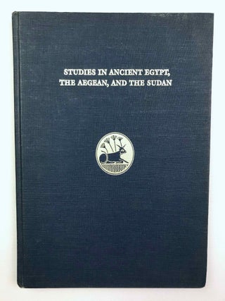 Studies in Ancient Egypt, the Aegean, and the Sudan. Essays in honor of Dows Dunham.[newline]M0473c-01.jpeg