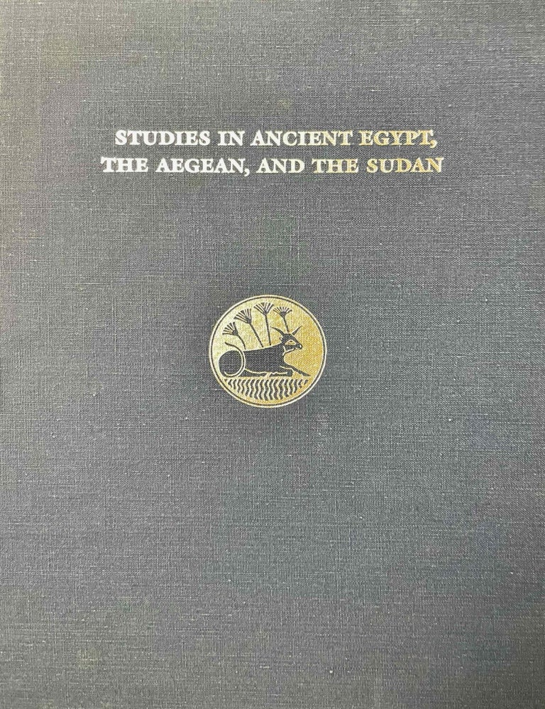 Item #M0473d Studies in Ancient Egypt, the Aegean, and the Sudan. Essays in honor of Dows Dunham. DUNHAM Dows - SIMPSON William Kelly - DAVIS W. M.[newline]M0473d-00.jpeg