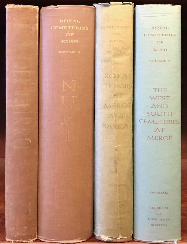 Item #M0478e Royal Cemeteries of Kush. 5 volumes (complete set). Vol. I: El-Kurru. Vol. II: Nuri. Vol. III: Decorated Chapels of the Meroitic Pyramids at Mero&euml; and Barkal. Vol. IV: The Royal Tombs at Meroe and Barkal. Vol. V: The West and South Cemeteries at Mero&euml;. DUNHAM Dows - CHAPMAN Suzanne.