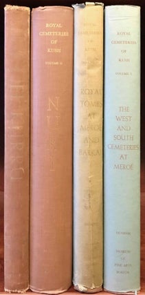 Item #M0478e Royal Cemeteries of Kush. 5 volumes (complete set). Vol. I: El-Kurru. Vol. II: Nuri....