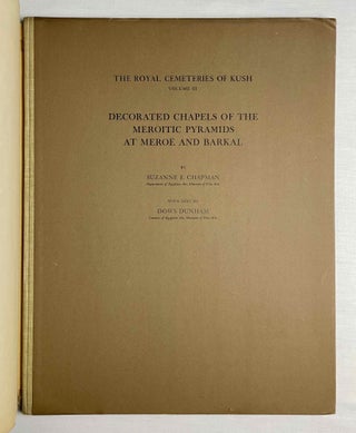 Royal Cemeteries of Kush. 5 volumes (complete set). Vol. I: El-Kurru. Vol. II: Nuri. Vol. III: Decorated Chapels of the Meroitic Pyramids at Meroë and Barkal. Vol. IV: The Royal Tombs at Meroe and Barkal. Vol. V: The West and South Cemeteries at Meroë.