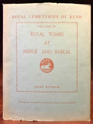 Royal Cemeteries of Kush. 5 volumes (complete set). Vol. I: El-Kurru. Vol. II: Nuri. Vol. III: Decorated Chapels of the Meroitic Pyramids at Mero&euml; and Barkal. Vol. IV: The Royal Tombs at Meroe and Barkal. Vol. V: The West and South Cemeteries at Mero&euml;.