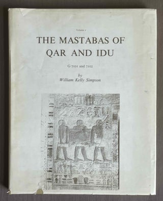 Item #M0484b The mastabas of Qar and Idu. DUNHAM Dows - SIMPSON William K