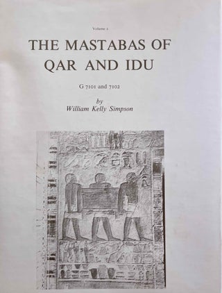 Item #M0484c The mastabas of Qar and Idu. DUNHAM Dows - SIMPSON William K