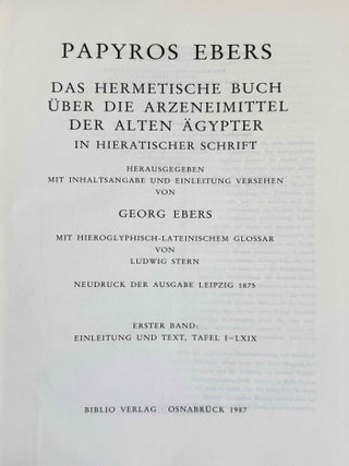 Papyros Ebers. Erster Band: Einleitung und Text, Tafel I-LXIX. Zweiter Band: Glossar und Text, Tafel LXX-CX (complete set)[newline]M0486o-01.jpeg