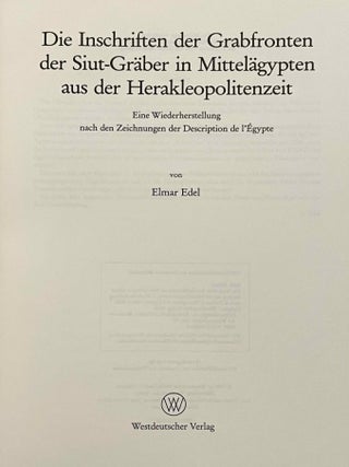 Die Inschriften der Grabfronten der Siut-Gr&auml;ber in Mittel&auml;gypten aus der Herakleopolitenzeit